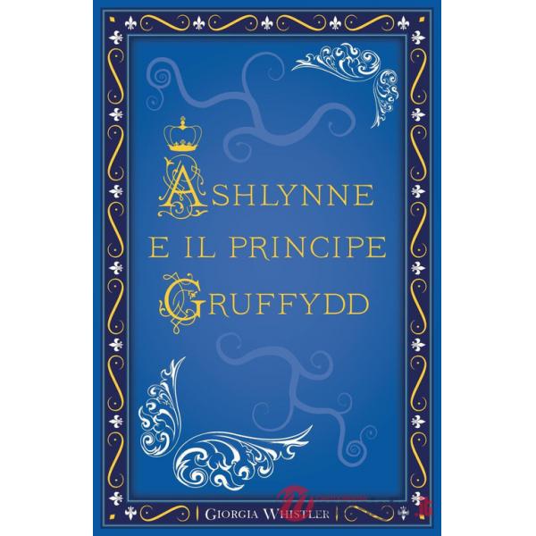 Ashlynne e il principe Gruffydd