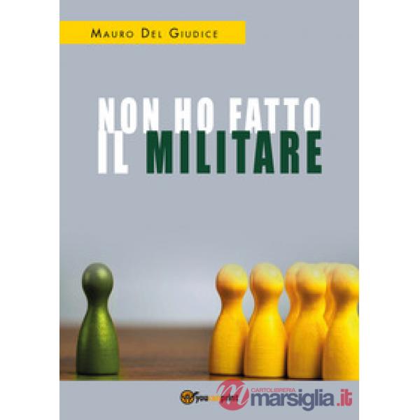 Non ho fatto il militare