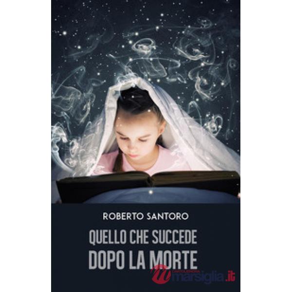 Quello che succede dopo la morte. Mistero svelato