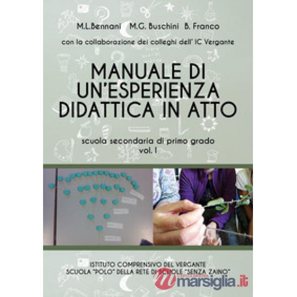 Manuale di un'esperienza didattica in atto. Scuola secondaria di primo grado. Vo