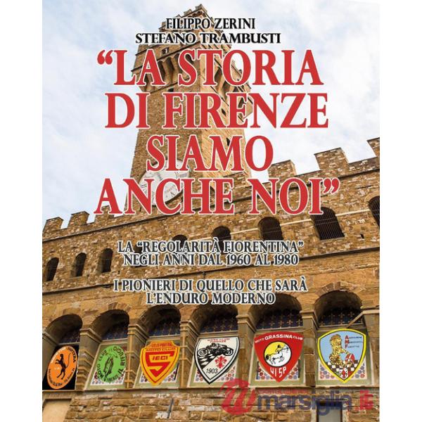 Storia di Firenze siamo anche noi (La)