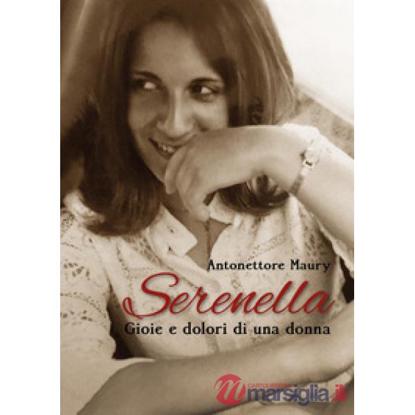 Serenella. Gioie e dolori di una donna