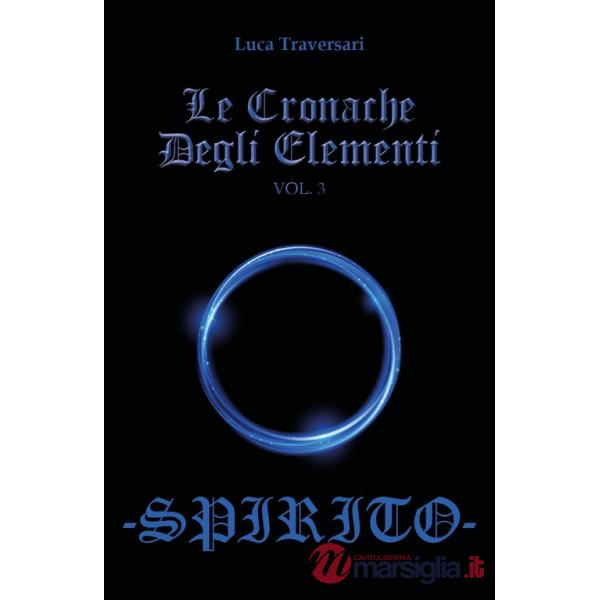 Spirito. Le cronache degli elementi. Vol. 3