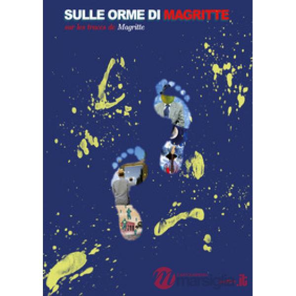 Sulle orme di Magritte. Ediz. illustrata