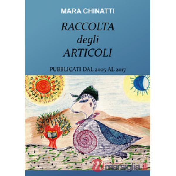 Raccolta degli articoli pubblicati dal 2005 al 2017