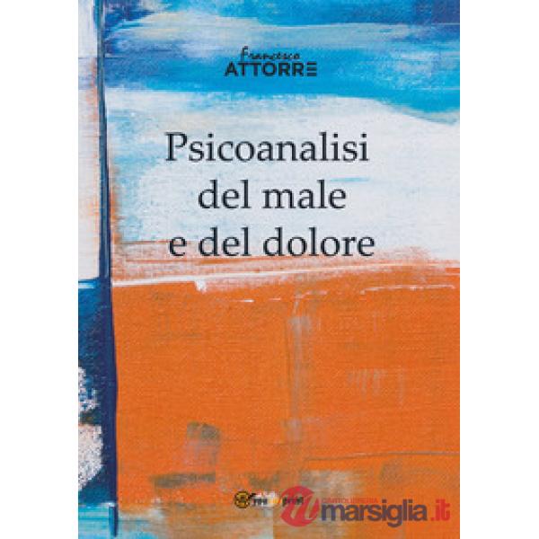Psicoanalisi del male e del dolore