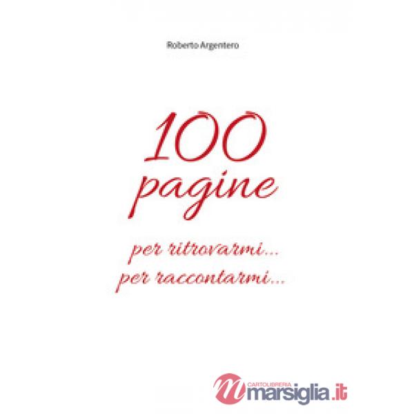 100 pagine per ritrovarmi... per raccontarmi...