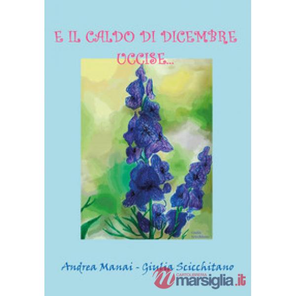 E il caldo di dicembre uccise...