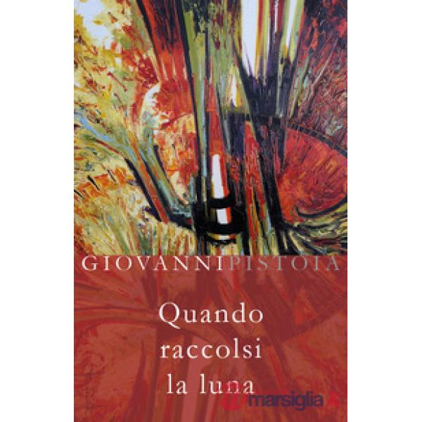 Quando raccolsi la luna