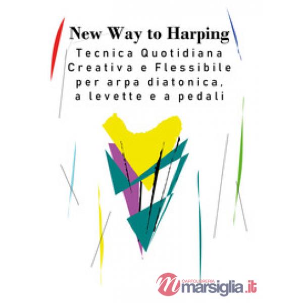 New way to harping. Tecnica giornaliera creativa e flessibile per arpa diatonica