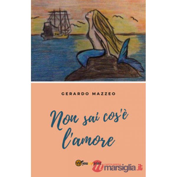 Non sai cos'è l'amore