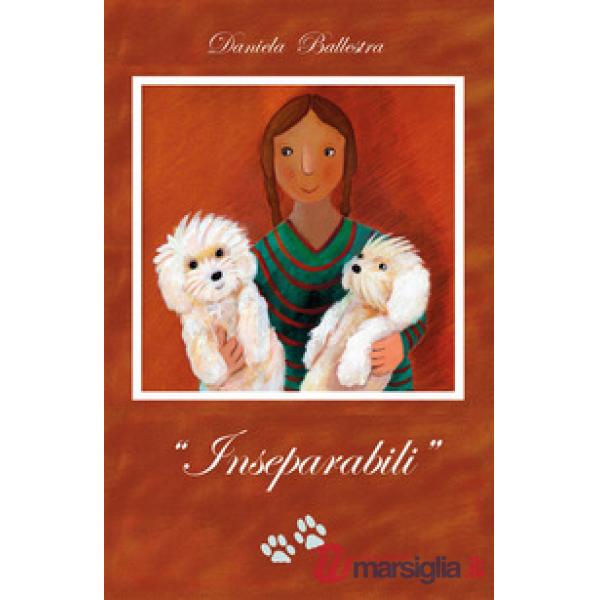 Inseparabili. Ediz. illustrata