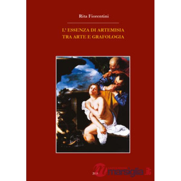 Essenza di Artemisia tra arte e grafologia (L')