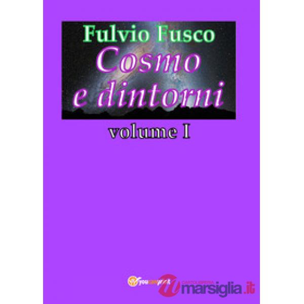 Cosmo e dintorni. Vol. 1