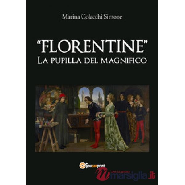 Florentine. La pupilla del Magnifico