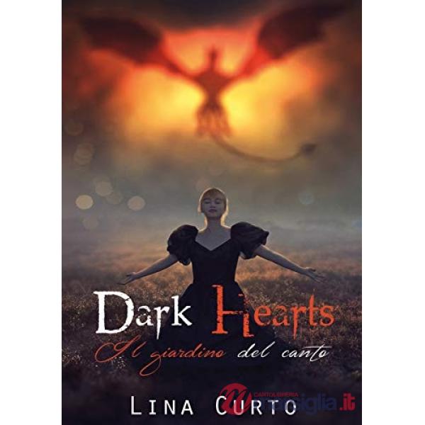 Giardino del canto. Dark hearts (Il)