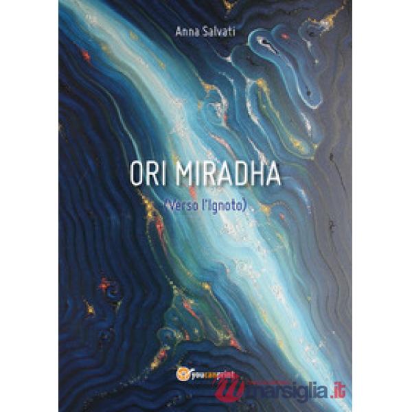 Verso l'ignoto. Ori Miradha