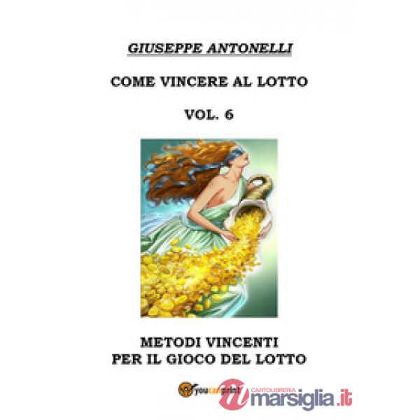 Come vincere al lotto. Vol. 6