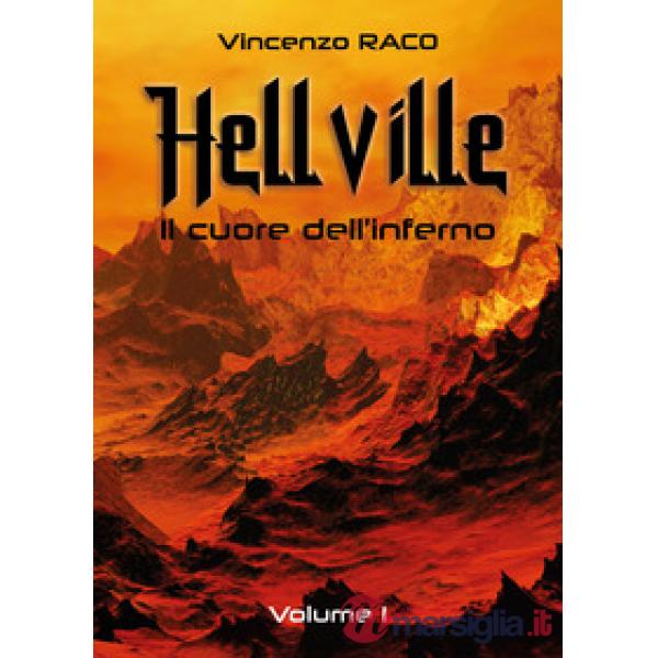 Hellville. Il cuore dell'inferno. Vol. 1