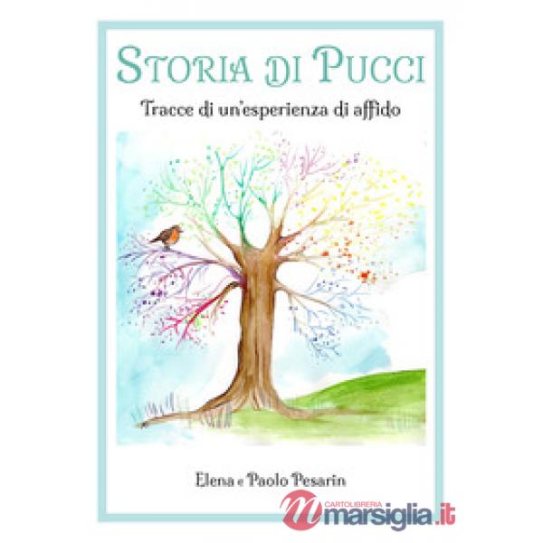Storia di Pucci. Tracce di un'esperienza di affido