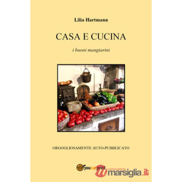 Casa e cucina. I buoni mangiarini