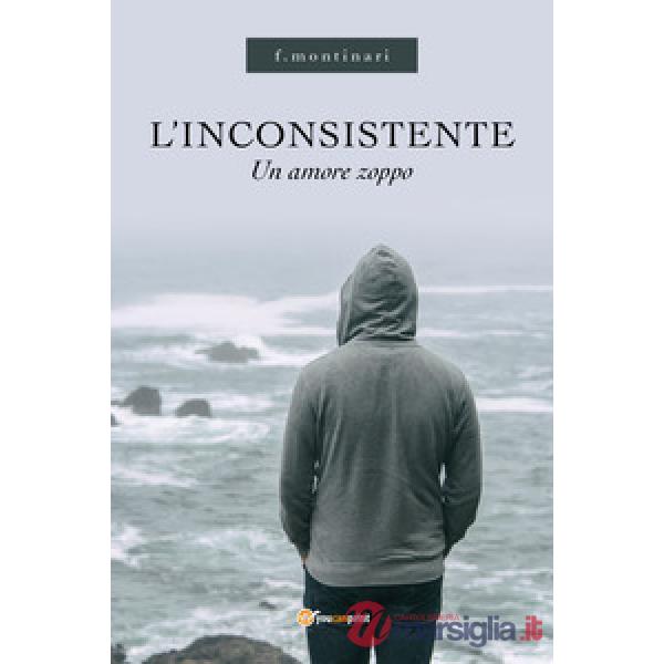 Inconsistente. Un amore zoppo (L')