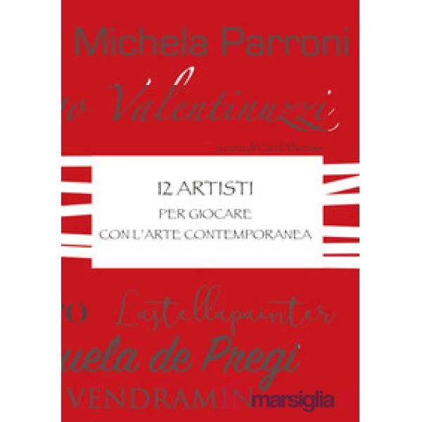 12 artisti per giocare con l'arte contemporanea