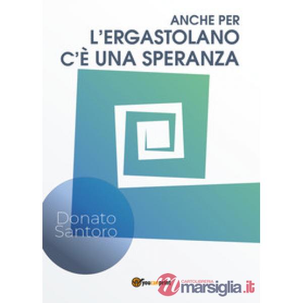 Anche per l'ergastolano c'e una speranza