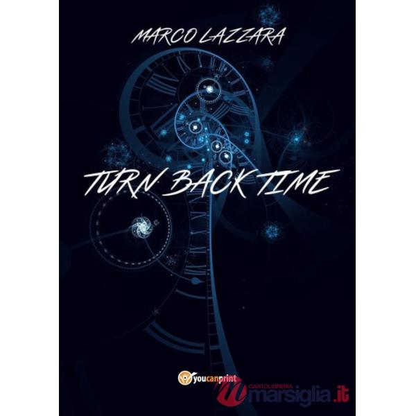 Turn back time. Ediz. italiana