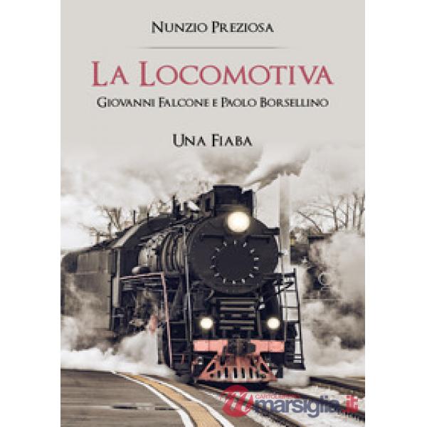 Locomotiva. Giovanni Falcone e Paolo Borsellino (La)