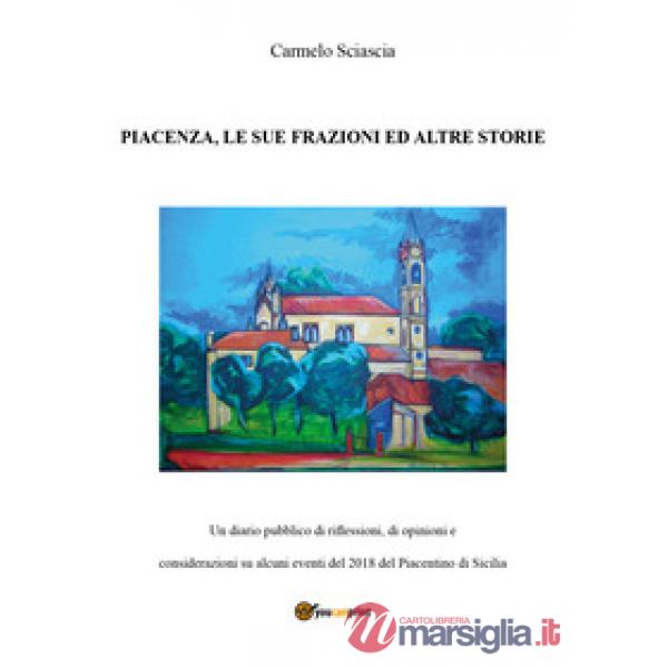 Piacenza, le sue frazioni e altre storie