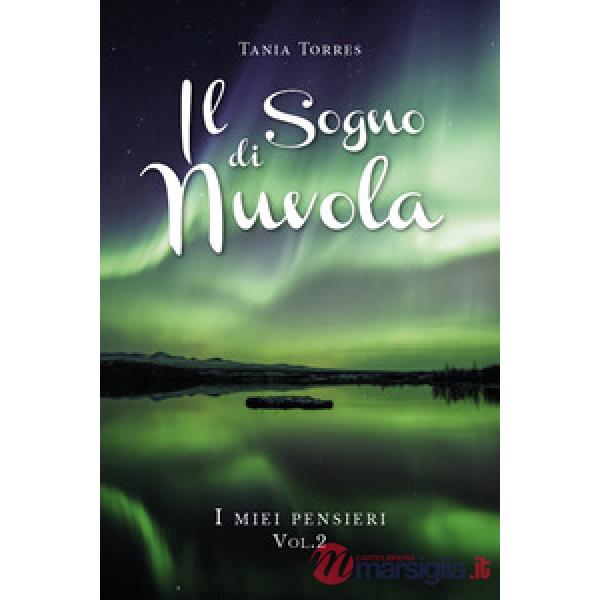 Sogno di una nuvola (Il). Vol. 2: I miei pensieri