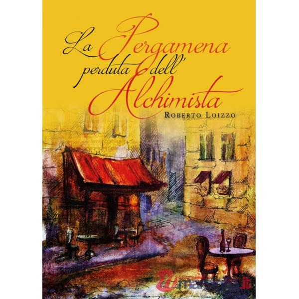 Pergamena perduta dell'alchimista (La)