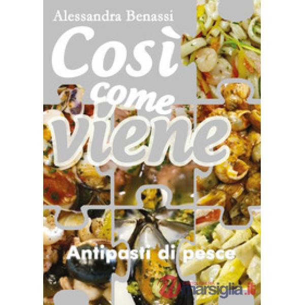 Antipasti di pesce. Così come viene