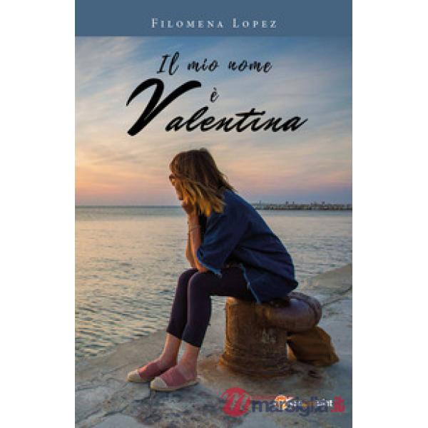 Mio nome è Valentina (Il)