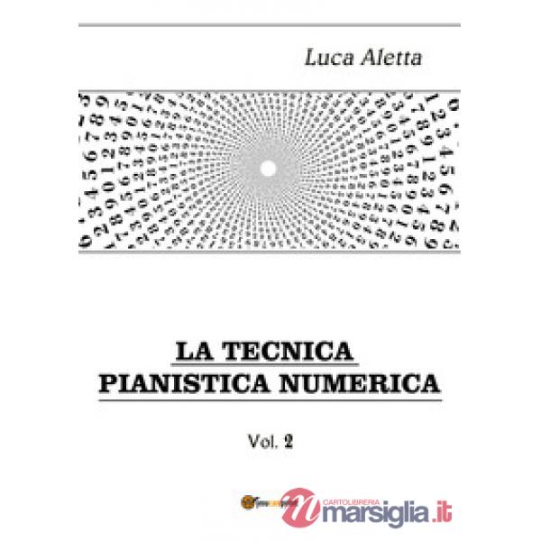 Tecnica pianistica numerica (La). Vol. 2
