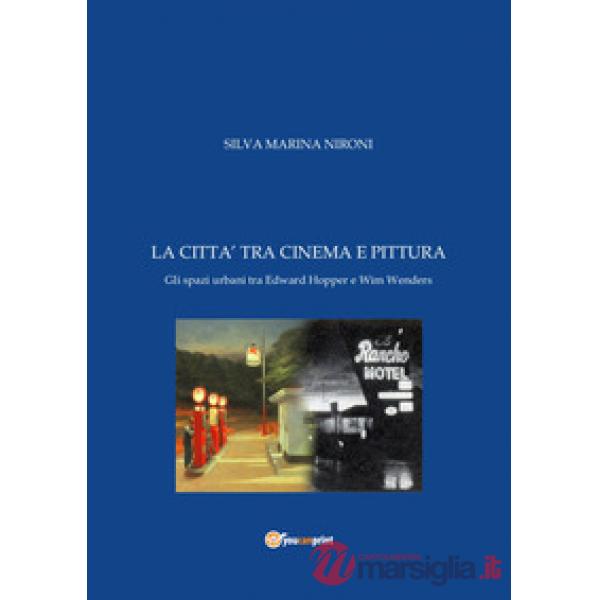 Città tra cinema e pittura (La)
