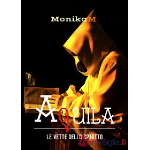 Aquila. Le vette dello spirito