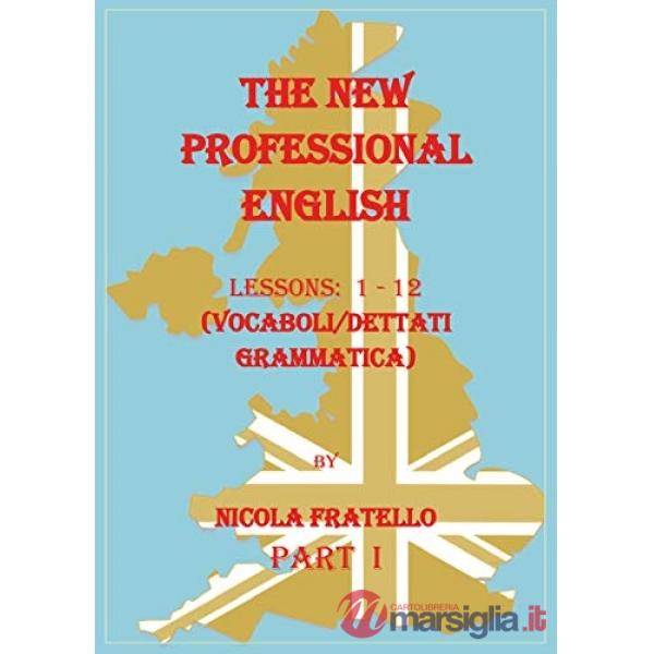 New professional English. Ediz. italiana (The). Vol. 1: Lessons 1-12