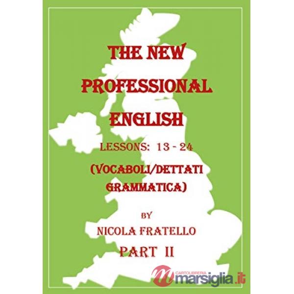 New professional English. Ediz. italiana (The). Vol. 2: Lessons 13-24