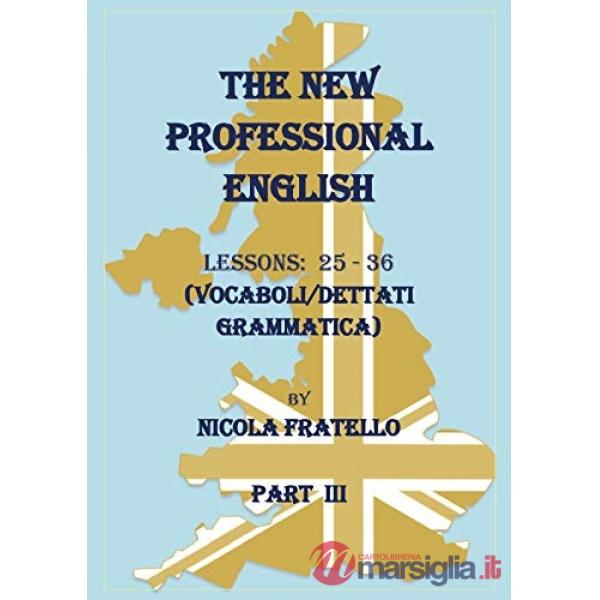 New professional English. Ediz. italiana (The). Vol. 3: Lessons 25-36