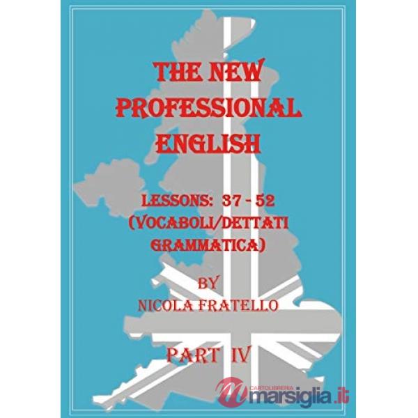New professional English. Ediz. italiana (The). Vol. 4: Lessons 37-52