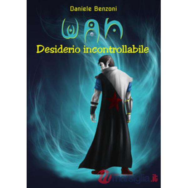Desiderio incontrollabile. Wan