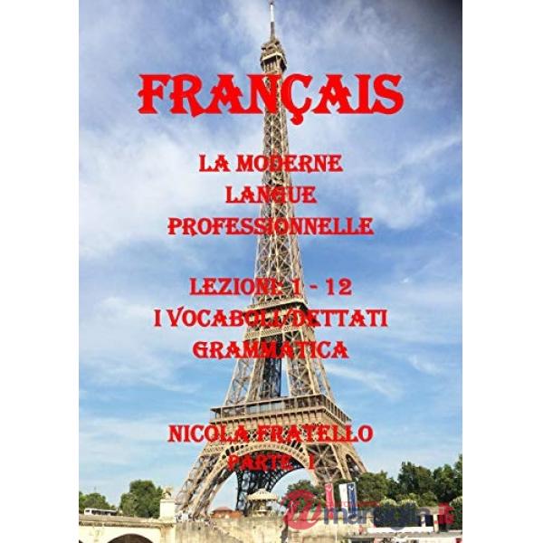 Moderne langue professionnelle. Français. Ediz. italiana (La). Vol. 1: Lezioni 1