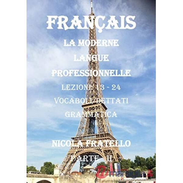 Moderne langue professionnelle. Français. Ediz. italiana (La). Vol. 2: Lezioni 1