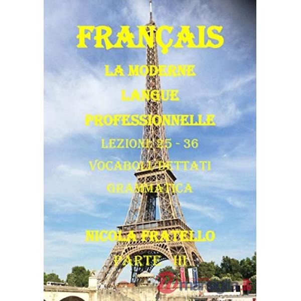 Moderne langue professionnelle. Français. Ediz. italiana (La). Vol. 3: Lezioni 2