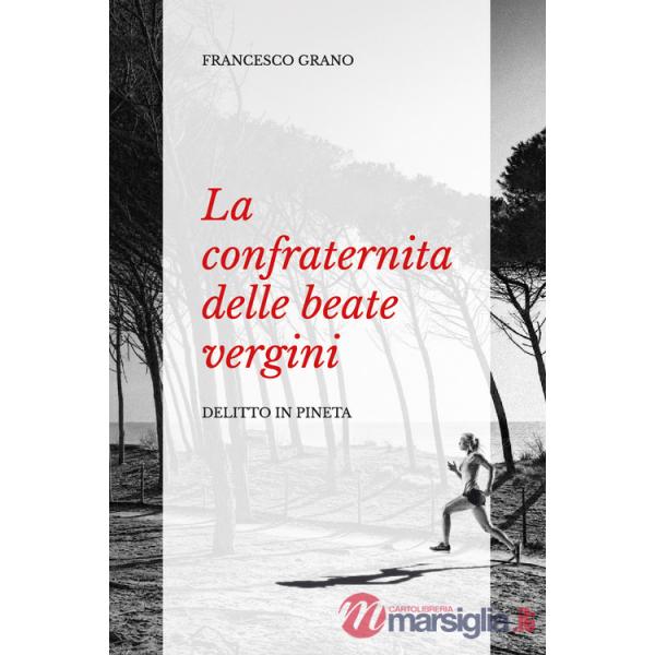 Confraternita delle beate vergini. Delitto in pineta (La)