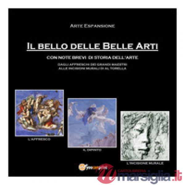 Bello delle belle arti. Ediz. illustrata (Il)