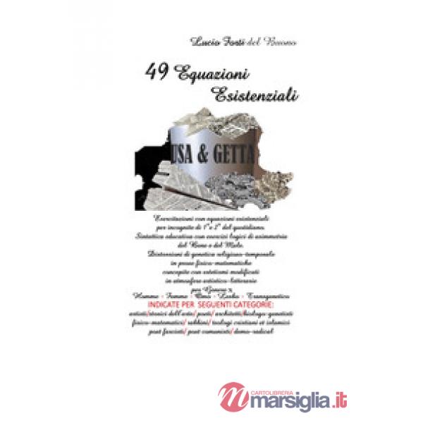 49 equazioni esistenziali usa & getta