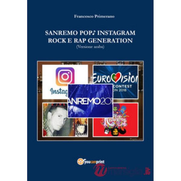 Sanremo, pop, Instagram e rock e rap generation. Ediz. araba
